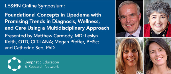Foundational Concepts in Lipedema with Promising Trends in Diagnosis, Wellness, and Care