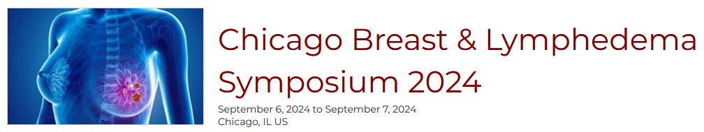 Chicago Breast & Lymphedema Symposium 2024