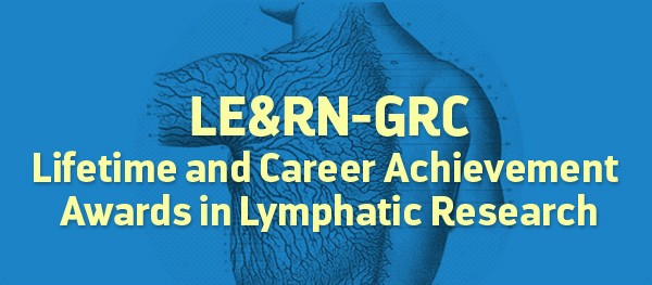 LE&RN-GRC Lifetime and Career Achievement Awards in Lymphatic Research 2020