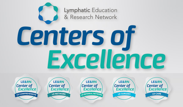 Lymphatic Education & Research Network (LE&RN) announces newly designated Centers of Excellence