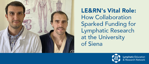 How Collaboration Sparked Funding for Lymphatic Research at the University of Siena