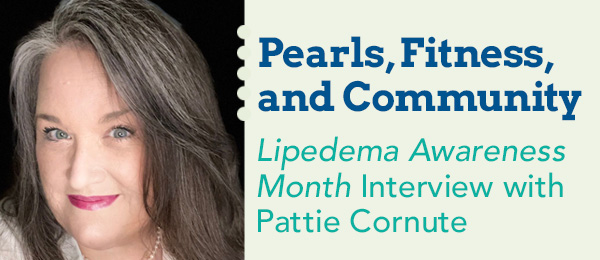 Pearls, Fitness, and Community: Lipedema Awareness Month Interview