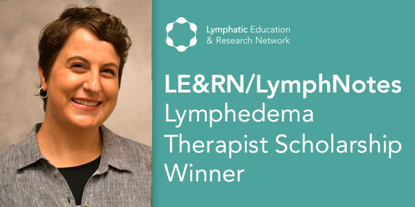 Meet Allison Brandt Anbari, Ph.D., R.N., 2018 LE&RN/Lymph Notes Therapist Scholarship Award Winner