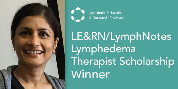 Meet Padma Tummala, LE&RN/LymphNotes Lymphedema Therapist Scholarship Winner