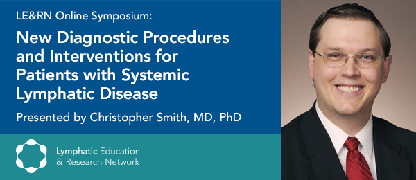 New diagnostic procedures and interventions for patients with systemic lymphatic disease